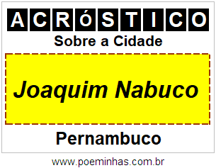 Acróstico Para Imprimir Sobre a Cidade Joaquim Nabuco