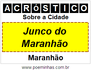 Acróstico Para Imprimir Sobre a Cidade Junco do Maranhão