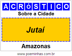 Acróstico Para Imprimir Sobre a Cidade Jutaí