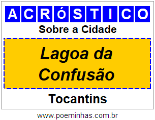 Acróstico Para Imprimir Sobre a Cidade Lagoa da Confusão