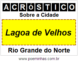 Acróstico Para Imprimir Sobre a Cidade Lagoa de Velhos