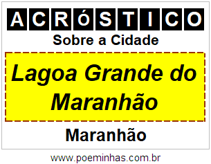 Acróstico Para Imprimir Sobre a Cidade Lagoa Grande do Maranhão