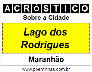 Acróstico Para Imprimir Sobre a Cidade Lago dos Rodrigues