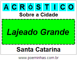 Acróstico Para Imprimir Sobre a Cidade Lajeado Grande