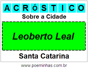 Acróstico Para Imprimir Sobre a Cidade Leoberto Leal