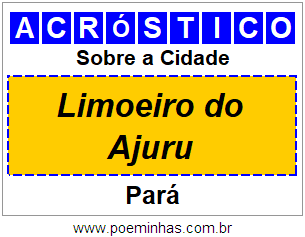 Acróstico Para Imprimir Sobre a Cidade Limoeiro do Ajuru