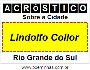 Acróstico Para Imprimir Sobre a Cidade Lindolfo Collor