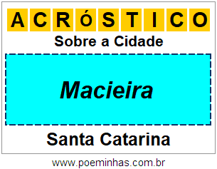 Acróstico Para Imprimir Sobre a Cidade Macieira