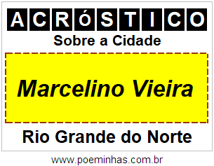 Acróstico Para Imprimir Sobre a Cidade Marcelino Vieira