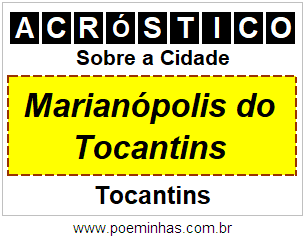 Acróstico Para Imprimir Sobre a Cidade Marianópolis do Tocantins