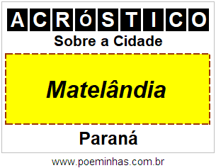 Acróstico Para Imprimir Sobre a Cidade Matelândia