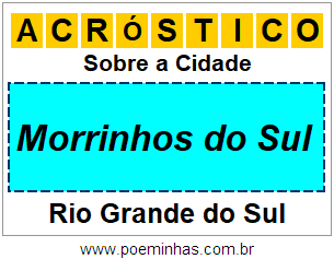 Acróstico Para Imprimir Sobre a Cidade Morrinhos do Sul