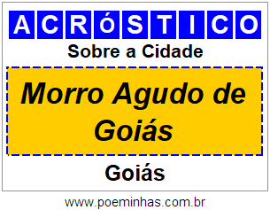 Acróstico Para Imprimir Sobre a Cidade Morro Agudo de Goiás