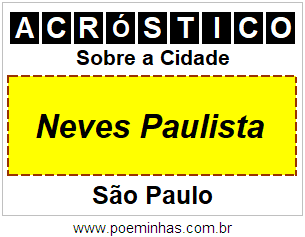 Acróstico Para Imprimir Sobre a Cidade Neves Paulista