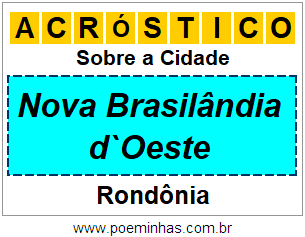 Acróstico Para Imprimir Sobre a Cidade Nova Brasilândia d`Oeste