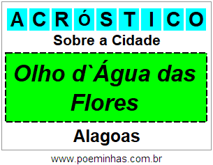 Acróstico Para Imprimir Sobre a Cidade Olho d`Água das Flores