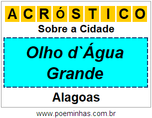 Acróstico Para Imprimir Sobre a Cidade Olho d`Água Grande