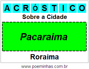 Acróstico Para Imprimir Sobre a Cidade Pacaraima