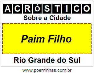 Acróstico Para Imprimir Sobre a Cidade Paim Filho