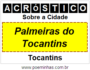 Acróstico Para Imprimir Sobre a Cidade Palmeiras do Tocantins