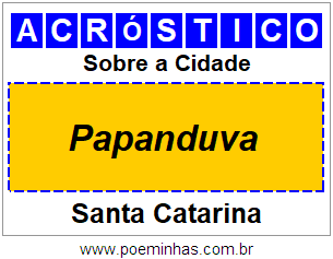 Acróstico Para Imprimir Sobre a Cidade Papanduva