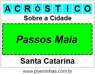 Acróstico Para Imprimir Sobre a Cidade Passos Maia