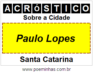 Acróstico Para Imprimir Sobre a Cidade Paulo Lopes