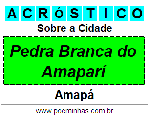 Acróstico Para Imprimir Sobre a Cidade Pedra Branca do Amaparí