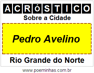 Acróstico Para Imprimir Sobre a Cidade Pedro Avelino