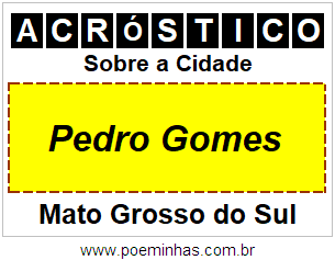 Acróstico Para Imprimir Sobre a Cidade Pedro Gomes