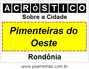 Acróstico Para Imprimir Sobre a Cidade Pimenteiras do Oeste