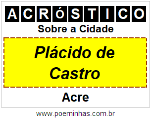 Acróstico Para Imprimir Sobre a Cidade Plácido de Castro