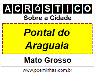 Acróstico Para Imprimir Sobre a Cidade Pontal do Araguaia