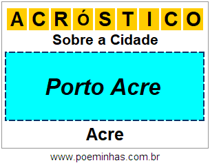 Acróstico Para Imprimir Sobre a Cidade Porto Acre