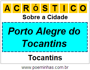 Acróstico Para Imprimir Sobre a Cidade Porto Alegre do Tocantins