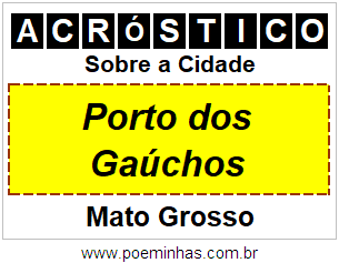 Acróstico Para Imprimir Sobre a Cidade Porto dos Gaúchos