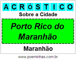 Acróstico Para Imprimir Sobre a Cidade Porto Rico do Maranhão