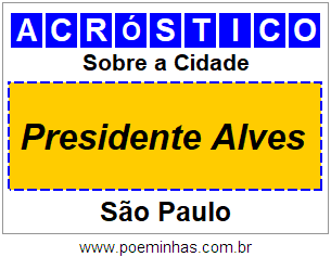 Acróstico Para Imprimir Sobre a Cidade Presidente Alves