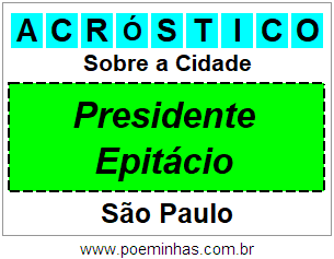 Acróstico Para Imprimir Sobre a Cidade Presidente Epitácio