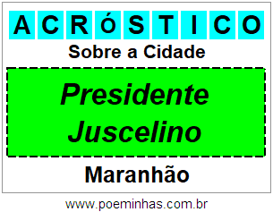 Acróstico Para Imprimir Sobre a Cidade Presidente Juscelino