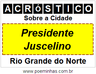 Acróstico Para Imprimir Sobre a Cidade Presidente Juscelino