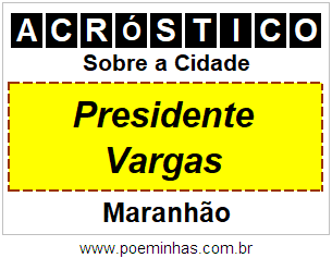 Acróstico Para Imprimir Sobre a Cidade Presidente Vargas