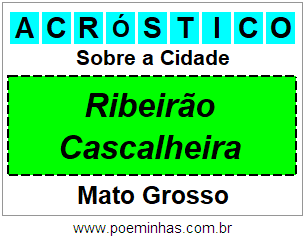 Acróstico Para Imprimir Sobre a Cidade Ribeirão Cascalheira