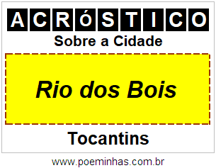 Acróstico Para Imprimir Sobre a Cidade Rio dos Bois