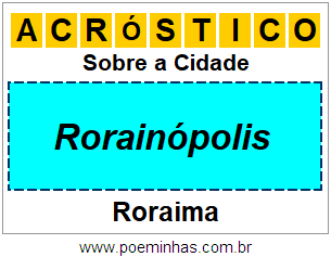 Acróstico Para Imprimir Sobre a Cidade Rorainópolis