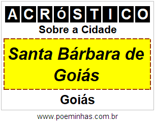 Acróstico Para Imprimir Sobre a Cidade Santa Bárbara de Goiás