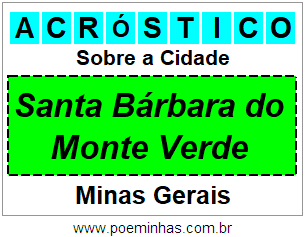 Acróstico Para Imprimir Sobre a Cidade Santa Bárbara do Monte Verde