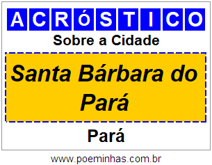 Acróstico Para Imprimir Sobre a Cidade Santa Bárbara do Pará