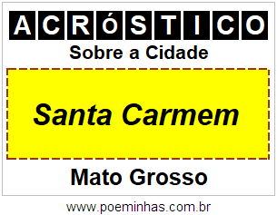 Acróstico Para Imprimir Sobre a Cidade Santa Carmem