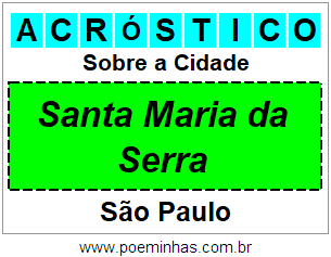 Acróstico Para Imprimir Sobre a Cidade Santa Maria da Serra